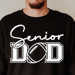 Senior Football Dad SVG, Football Season Svg, Fall Sports Svg, Game Day Svg, Football Dad Shirt PNG, Cut Files for Cricut, Sublimation