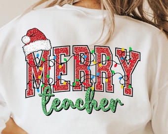 Merry teacher PNG SVG, Teacher christmas PNG, Teacher SweaterShirts Christmas Gifts, Christmas Svg, Teacher Sublimation Design, Cut Files