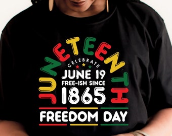 Juneteenth SVG, Juneteenth PNG, Freeish 1865 Svg, African american Svg, Black Woman Shirt Svg, Black History Svg, Sublimation Designs
