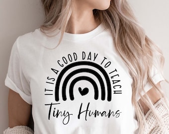 Teacher SVG: It's A Good Day To Teach Tiny Humans (Digital Files)