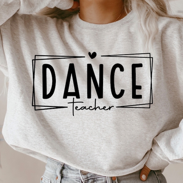 Dance Teacher SVG, Dance Lover SVG, Teacher SVG, Dance Shirt Svg, Gift for Teacher Svg, Png Svg digital files for cricut Sublimation