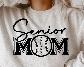 May include: A gray sweatshirt with the text "Senior Mom" in black with a baseball graphic featuring the year 2025.