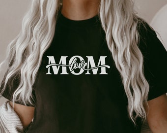 Love Mom SVG, Mama Shirt, Moederdag Cricut Cut-bestanden (digitale download)