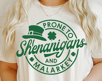 Prone to Shenanigans and Malarkey SVG PNG, St Patricks Day Shirt SVG, Saint Patricks Day Svg, Shamrock, Irish Svg, Cut Files For Cricut