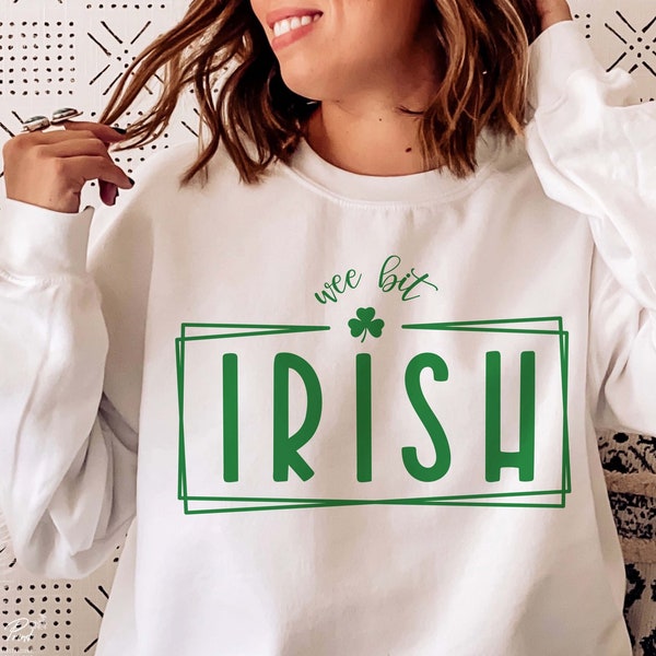 St Patricks Day SVG, Wee bit irish SVG, Irish SVG, Shamrock Svg, St Patricks day Shirt Svg, Png Svg Cut Files for Cricut Sublimation