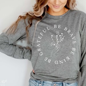 Be Kind Svg, BE Brave Svg, Be Grateful Svg, Teacher Shirt Svg, Mom Shirt Svg, Inspirational quotes saying Svg, Png Svg Cut files for Cricut