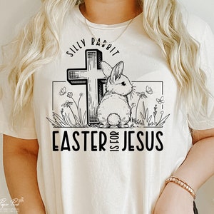 Silly rabbit Easter is for Jesus Svg, Easter quotes Svg, Religious Easter Svg, Easter Christian Svg, Jesus Svg, Happy Easter Svg, Cut files