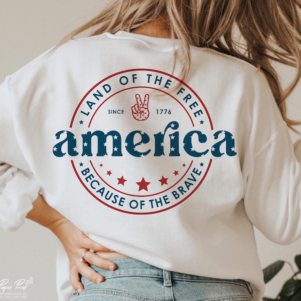 America Land Of The Free Because Of The Brave SVG, 4th of July SVG, Fourth of July SVG, Patriotic Svg, Independence Day Svg, Png Sublimation