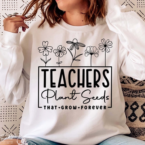 Insegnanti piantano semi in formato SVG, design per maglietta con fiori per insegnanti (download digitale)