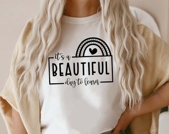 It&#39;s A Beautiful Day To Learn svg, gift for teacher, Teacher Life svg, teacher shirt svg, Teacher svg, Png Dxf Cut files Cricut Silhouette