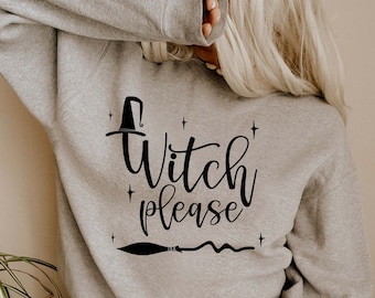 Witch Please SVG, Halloween Shirt Design, Cricut Cut Files