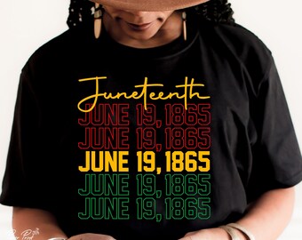 Juniteenth SVG, 19. Juni seit 1865 SVG, Juni Juni PNG, Schwarze Geschichte SVG, Juni, Juni 1865 Shirt SVG, Png Sublimationsschnittdateien für Circut