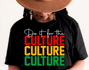 Juneteenth SVG, Black History, Do It For The Culture (Digital Download)
