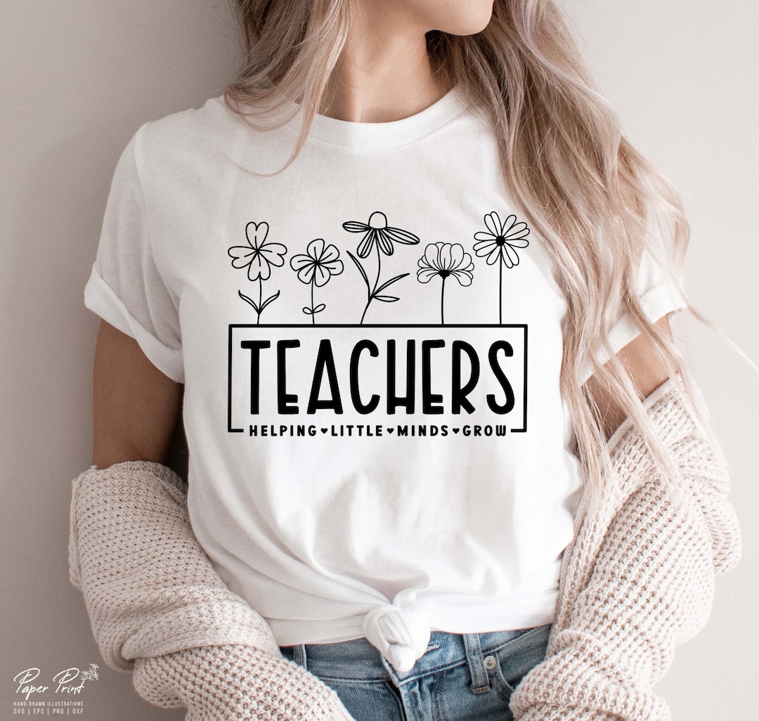 Teacher SVG, Helping Little Minds Grow SVG, Teacher Life SVG, Gifts for ...