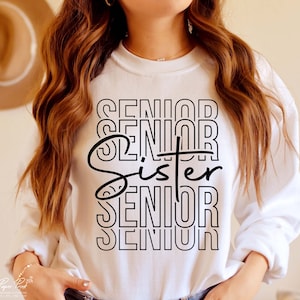 Senior Sister SVG, Class of school SVG, Graduation SVG, High School Shirt Svg, University Silhouette Png Eps Cut Digital Files Sublimation