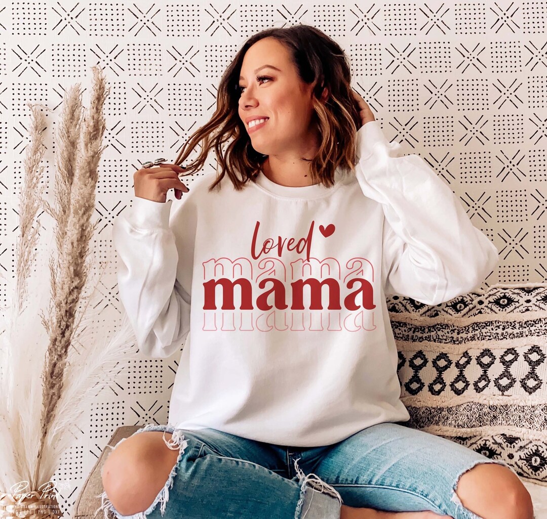 Loved Mama SVG PNG, Valentine SVG, Valentines Day Svg, Valentine Shirt ...