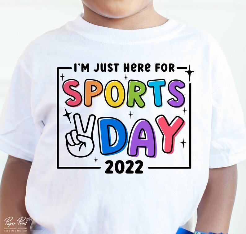 I'm Just Here for Sports Day 2022 SVG PNG Field Day Shirt Etsy