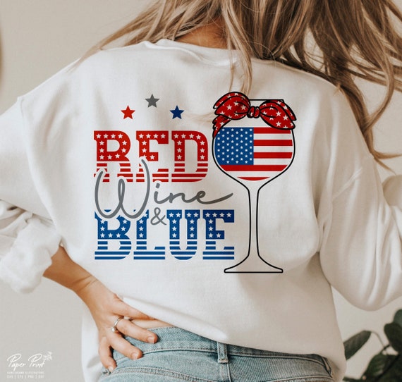 4th of July SVG, Red Wine and Blue SVG, Independence Day Svg, Wine SVG, Patriotic Svg, Memorial Day Svg, Png Sublimation Cut Files Cricut