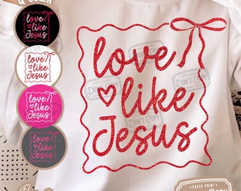 Liebe wie Jesus Kokette SVG PNG, christlich religiöses Bogen Shirt (Digitale Dateien)