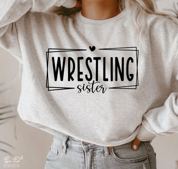 Wrestling Sister SVG, Sports shirts SVG, Wrestling Lover Svg, Sister Shirt Svg, Gift for her Svg, Png Svg Cut files cricut Sublimation