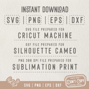 May include: A digital download graphic with the text "INSTANT DOWNLOAD" and file type options: SVG, PNG, EPS, and DXF. Includes preparation instructions for Cricut, Silhouette Cameo, and sublimation printing. The design features a vintage paper texture.