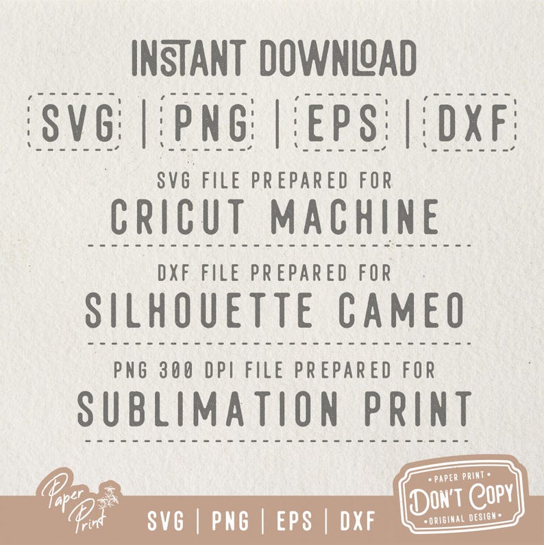 May include: A digital download graphic with the text "INSTANT DOWNLOAD" and file type options: SVG, PNG, EPS, and DXF. Includes preparation instructions for Cricut, Silhouette Cameo, and sublimation printing. The design features a vintage paper texture.