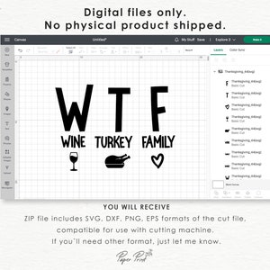 May include: A digital design file for a cutting machine featuring the text "WTF WINE TURKEY FAMILY" with a wine glass, a turkey, and a heart. The design is in black and white.