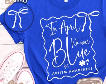 Autism Awareness Png Svg: In April We Wear Blue (Digital Files)