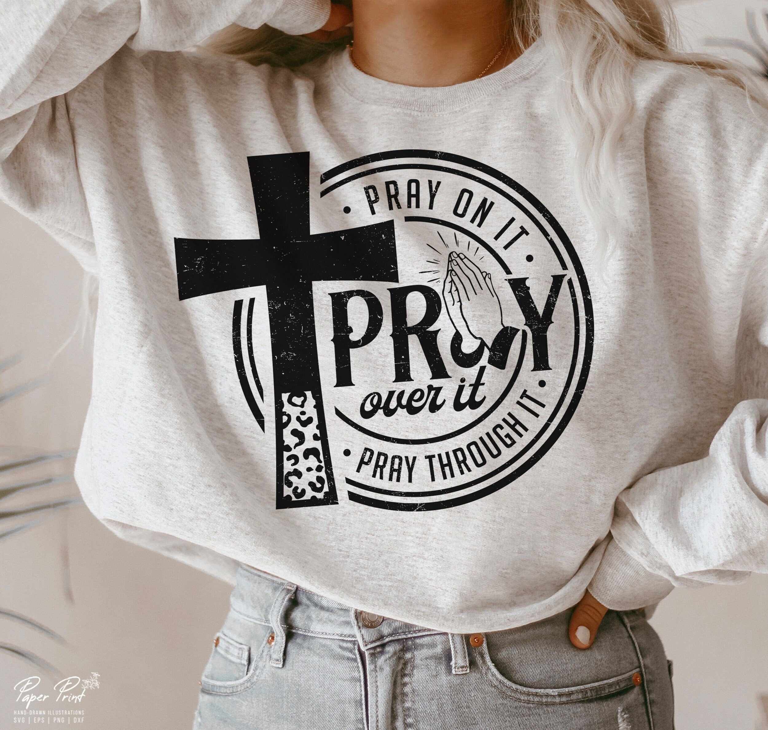 Pray on It Pray Over It Pray Through It SVG PNG, Prayer Svg, Pray Svg ...