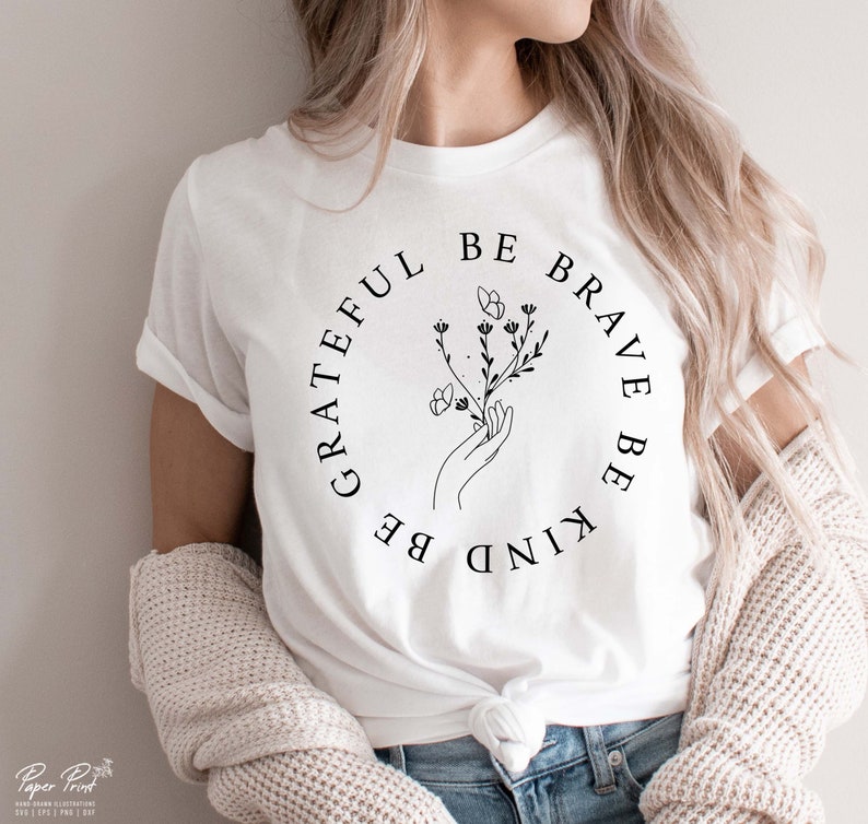 Be Kind Svg BE Brave Svg Be Grateful Svg Teacher Shirt Svg - Etsy