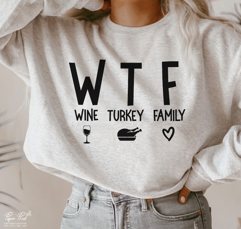 WTF Wine Turkey Family Thanksgiving 2023 Svg, Funny Thanksgiving Shirt Png, Fall svg, Autumn Svg, Cut files Cricut, Digital Files Download image 2
