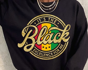It's the Black Excellence for Me PNG, Black History Month PNG, African American Svg, Black Women Svg, Juneteenth Svg, Sublimation Designs