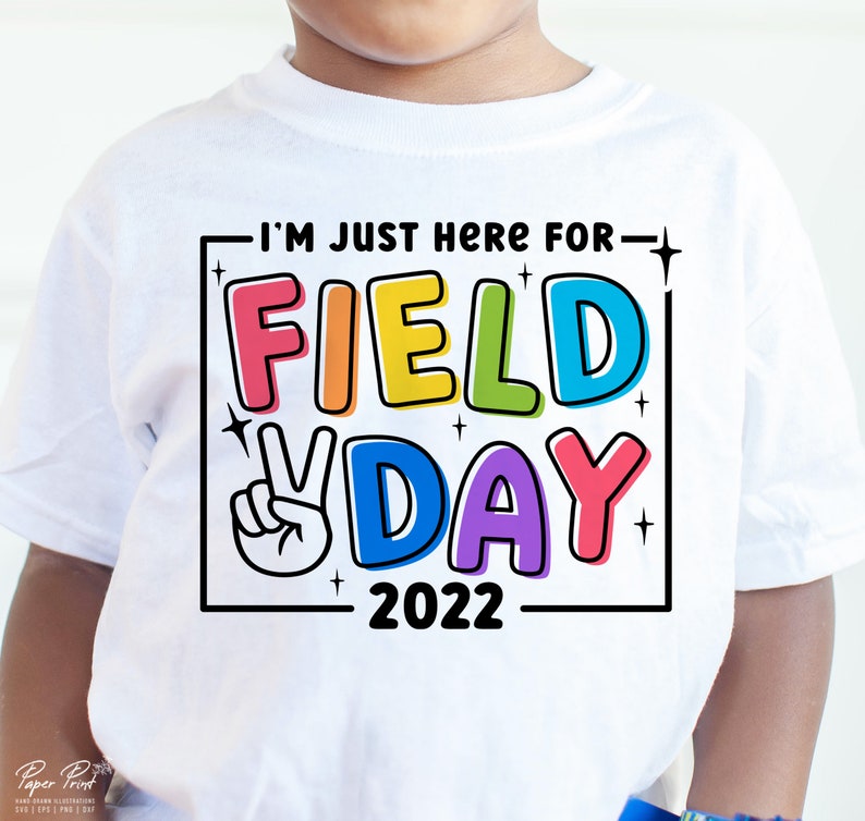 I'm Just Here for Field Day 2022 SVG PNG Field Day Shirt Etsy