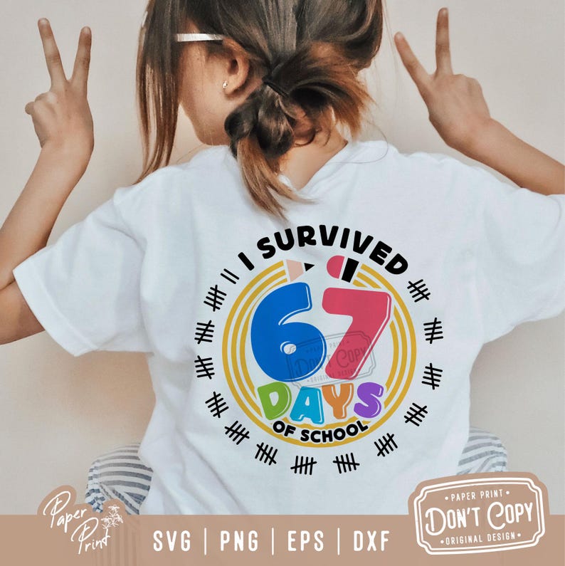 May include: White t-shirt with the text "I SURVIVED 67 DAYS OF SCHOOL" in a colorful design. The design includes a blue number 6, a red number 7, and the words "DAYS OF SCHOOL" in green and purple. The shirt also has tally marks around the design.