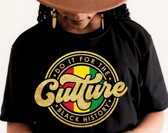 Do It For The Culture SVG, Juneteenth Black History (Digital Download)