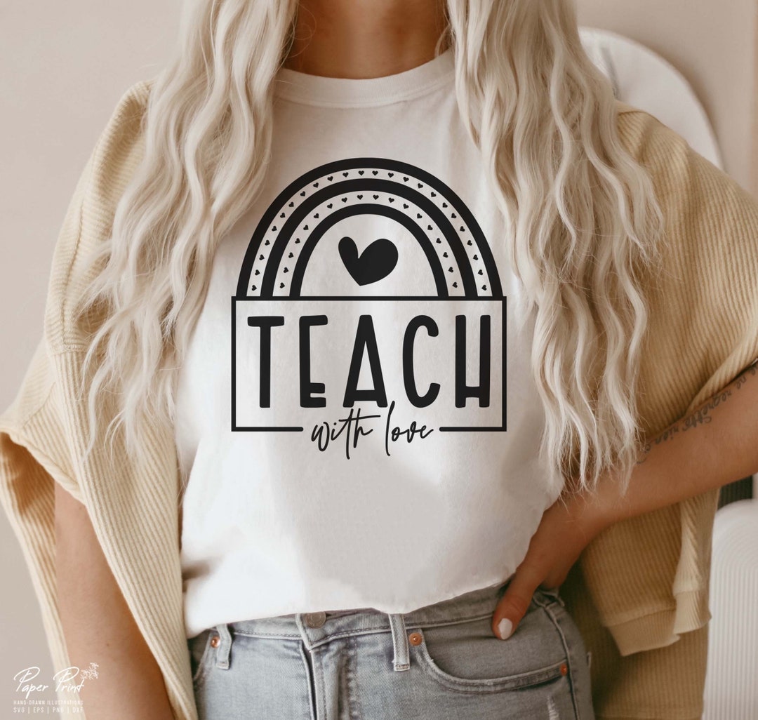 Teach With Love SVG, Teacher Life Shirt, Cricut Cut Files (digital ...