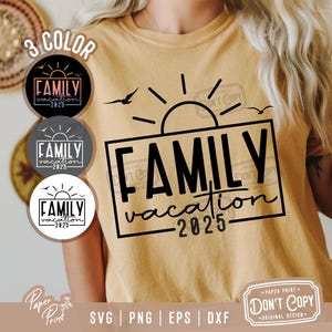 Family Vacation 2025 SVG PNG, Summer 2025 SVG, Family Trip Svg, Vacation Shirts Svg, Vacay Mode Svg, Vacation Beach Matching Family Shirt
