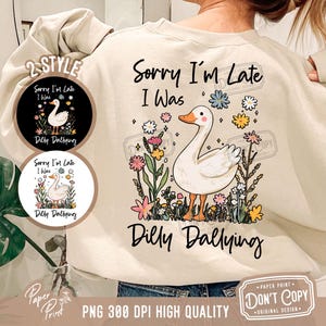 Przepraszam za spóźnienie. Byłem Dilly Dallying Goose PNG, Floral Goose PNG, Sarcastic Retro PNG, Trendy Cute Goose, Digital Download Sublimation Design