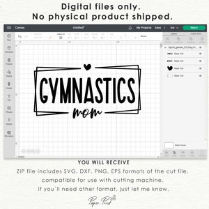 May include: A digital file design for "Gymnastics Mom" in black, featuring the text within a rectangular frame, with a heart above. The design is compatible with cutting machines and includes SVG, DXF, PNG, and EPS formats.