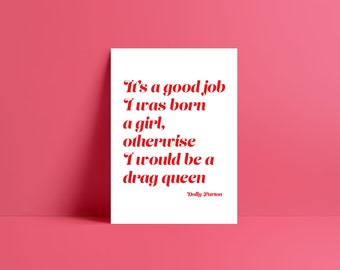 Dolly Parton Quote, Sayings, Quote print, feminism, feminist, drag queen
