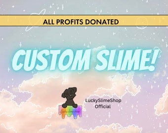 Custom Slime! ~ READ DESCRIPTION