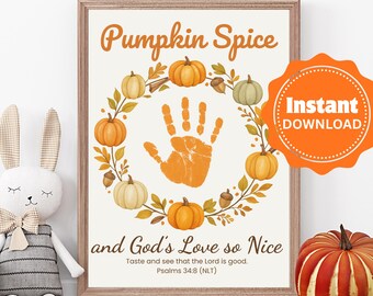 Printable Christian Pumpkin Spice and God's Love So Nice Handprint Art Keepsake - Fall Wreath, Thanksgiving Kids, Sunday School Activity