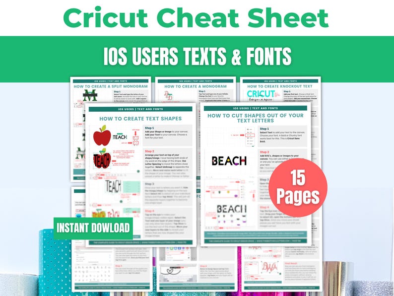 May include: A digital Cricut Cheat Sheet for iOS users, featuring text and font tutorials. The green and white graphic includes instructions on creating monograms, text shapes, and knockout text. The image also includes the text "Instant Download" and "15 Pages."
