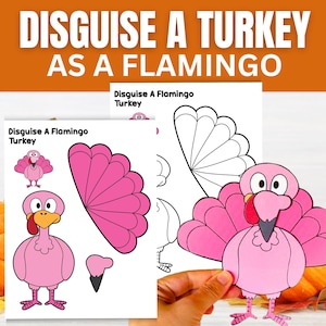May include: A craft project with the text "Disguise A Turkey As A Flamingo". The image shows a pink turkey craft, a flamingo tail, and a pumpkin. The craft is designed to transform a turkey into a flamingo.