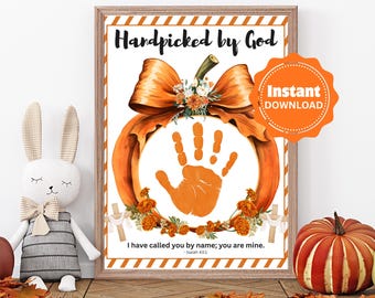 Christian Handpicked by God Handprint Art Printable - Fall, Halloween, Thanksgiving Kids, Sunday School Activity, Pumpkin Prayer Keepsake