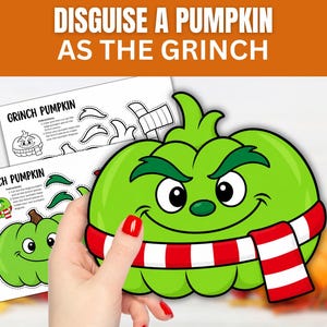 May include: A printable craft set titled Disguise a Pumpkin as the Grinch featuring two white sheets with black line art instructions and a colorful green pumpkin cutout wearing a red and white striped scarf with a mischievous facial expression.