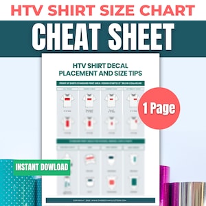 May include: A white chart titled "HTV Shirt Size Chart Cheat Sheet" with size and placement tips for HTV shirt decals. The chart includes diagrams and the text "Instant Download" and "1 Page".