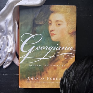 Georgiana: Duchess of Devonshire - Amanda Foreman - Hardcover