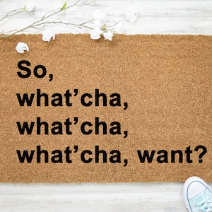 Beastie Boys Doormat, Beastie Boys Quote, So Whatcha Want Doormat, Funny Doormat, 90&#39;s Quote, 90&#39;s Style