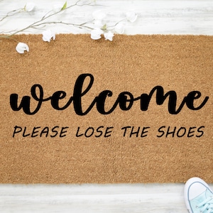 WELCOME Please Lose the Shoes, Shoes Off Doormat, Funny Doormat, Funny Door Mat, Custom Doormat, Welcome Mat, Couple Gift, Housewarming Gift